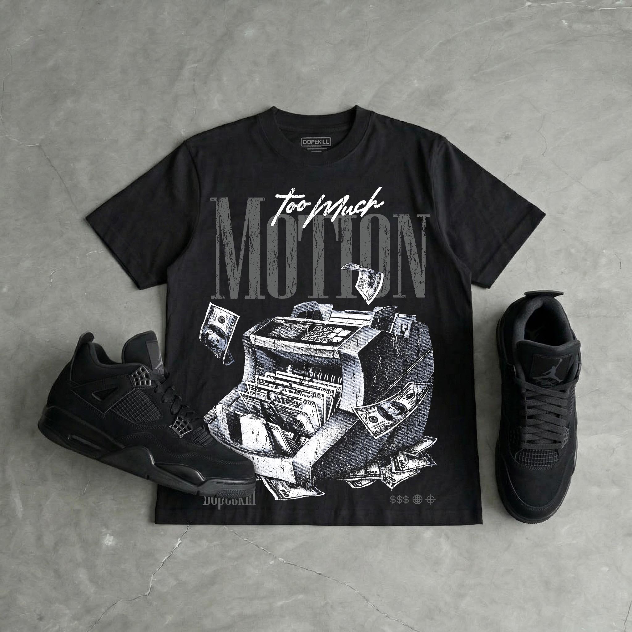 Black Cat 4s DopeSkill T-Shirt Too Much Motion Graphic