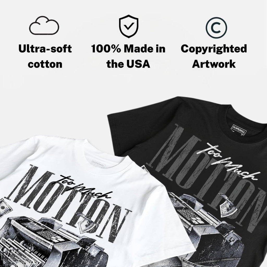 Black Cat 4s DopeSkill T-Shirt Too Much Motion Graphic