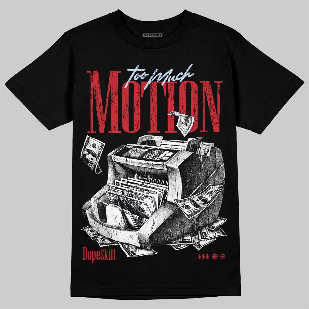 Black Metallic Reimagined 5s DopeSkill T-Shirt Too Much Motion Graphic