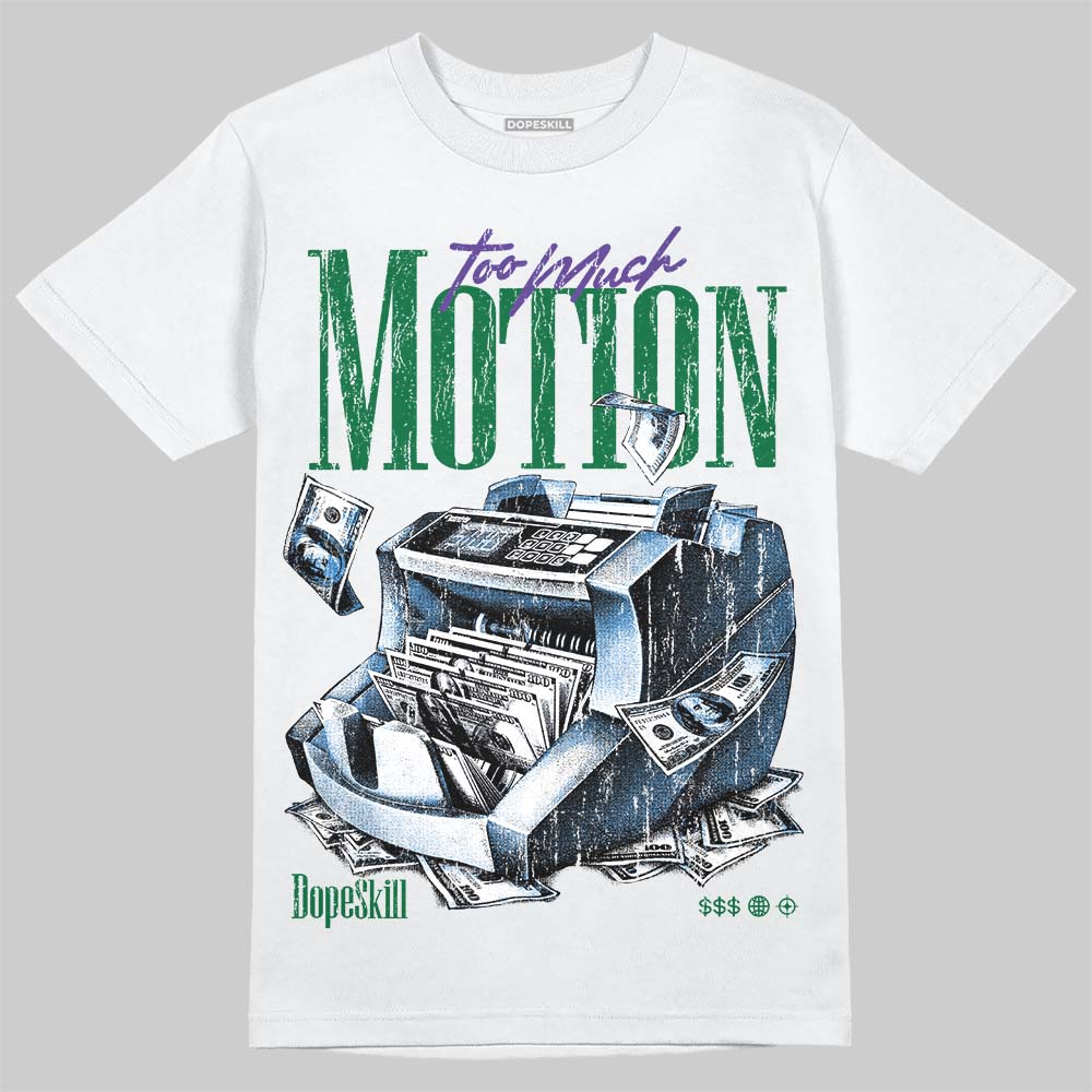 Bucks 12s DopeSkill T-Shirt Too Much Motion Graphic