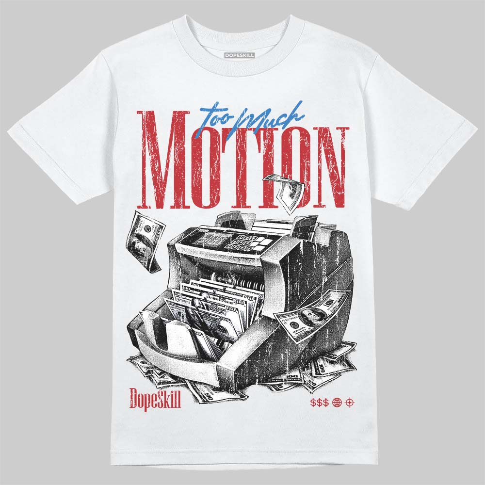 Bugs Bunny 8s DopeSkill T-Shirt Too Much Motion Graphic