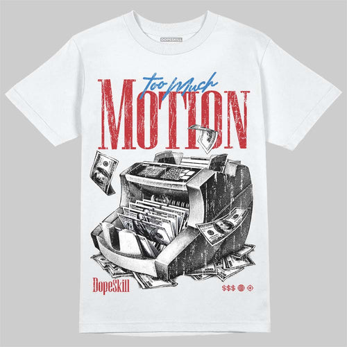 Bugs Bunny 8s DopeSkill T-Shirt Too Much Motion Graphic