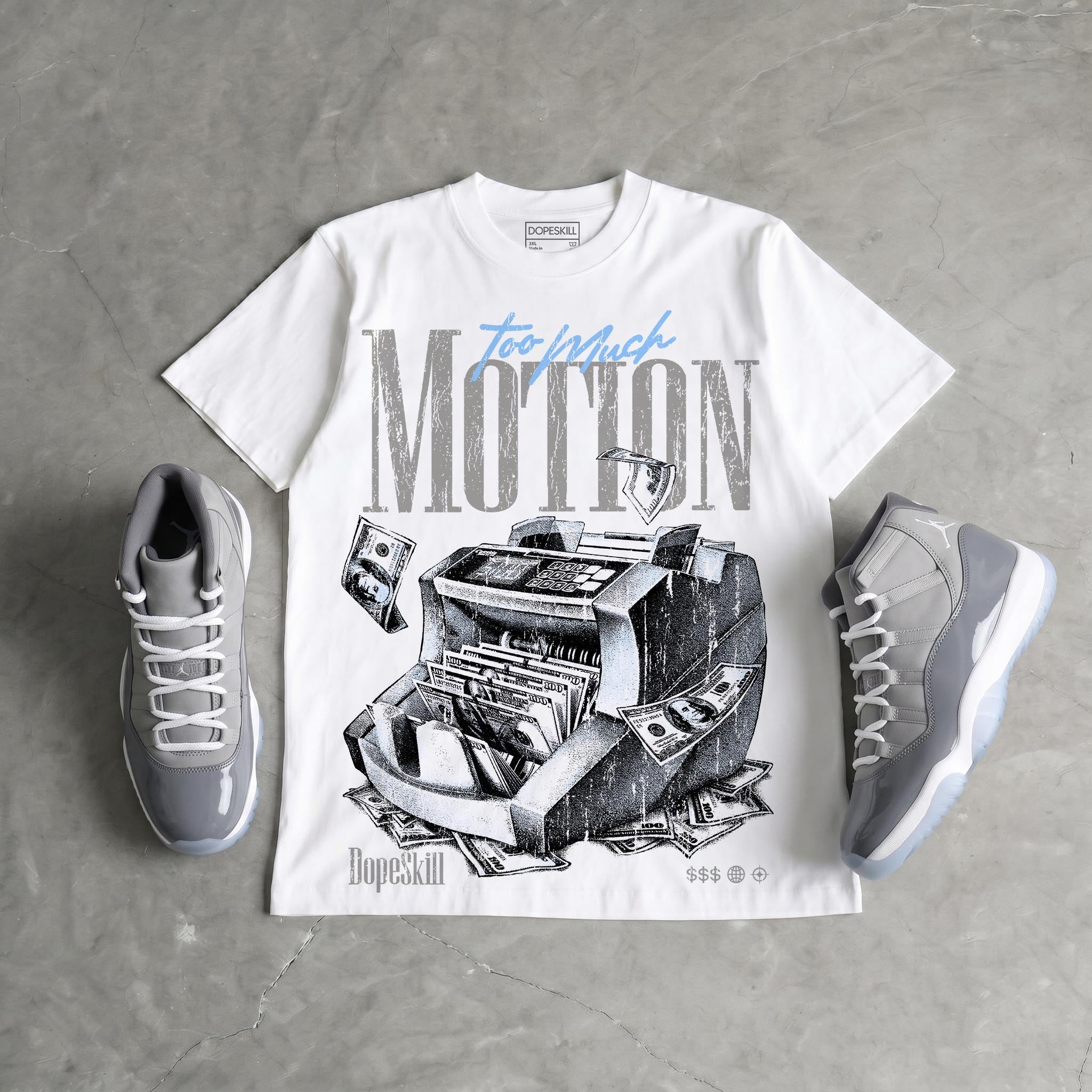 Cool Grey 11s DopeSkill T-Shirt Too Much Motion Graphic