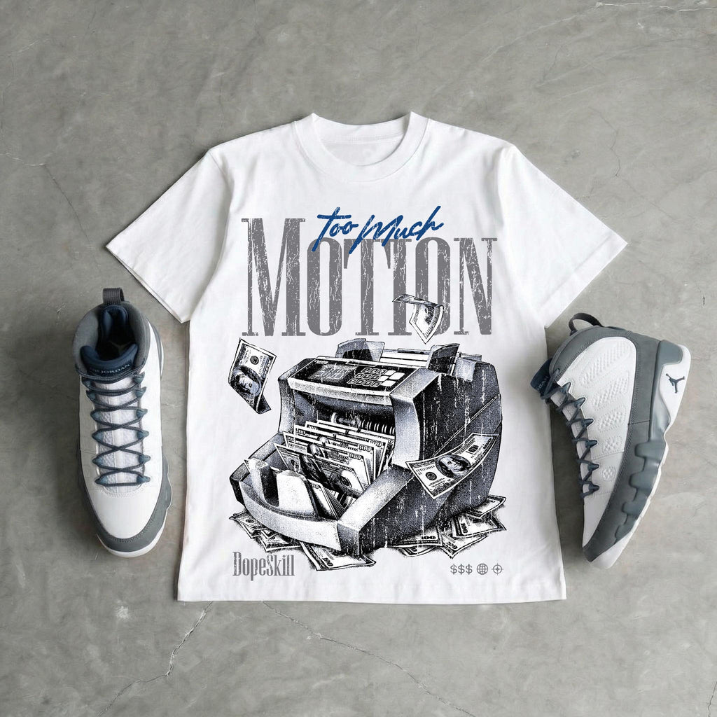 Flint Grey 9s DopeSkill T-Shirt Too Much Motion Graphic
