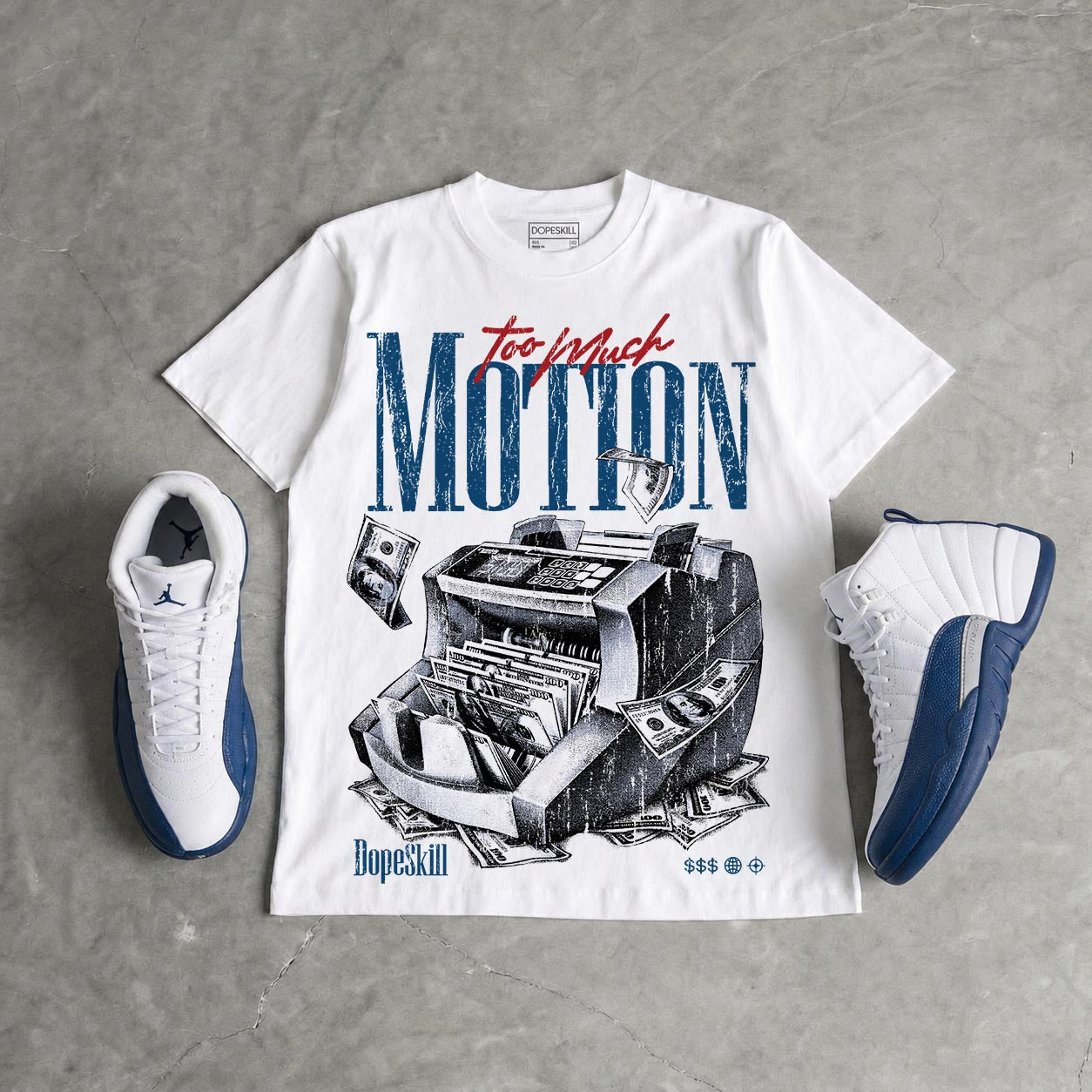 French Blue 12s DopeSkill T-Shirt Too Much Motion Graphic