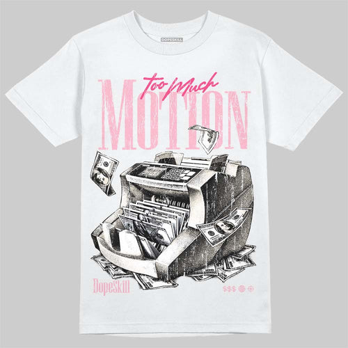 Iced Carmine 4s DopeSkill T-Shirt Too Much Motion Graphic