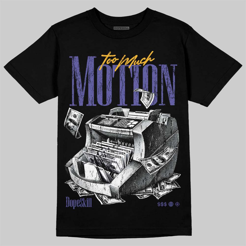 Lakers 4s DopeSkill T-Shirt Too Much Motion Graphic