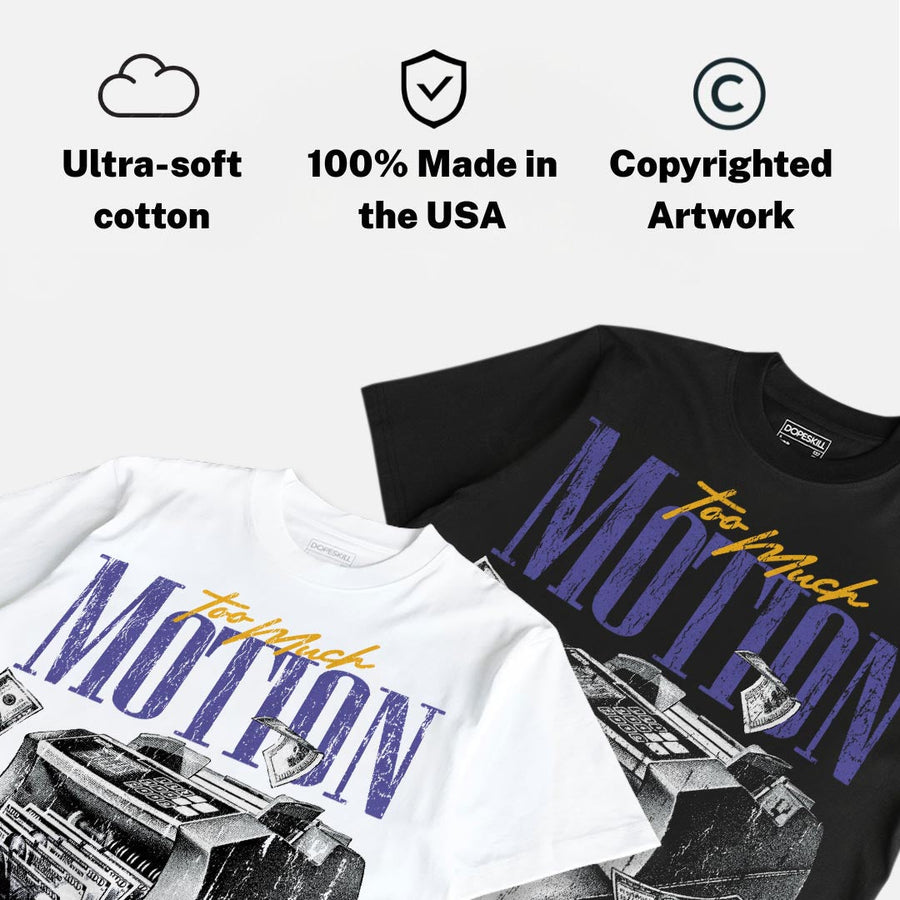 Lakers 4s DopeSkill T-Shirt Too Much Motion Graphic