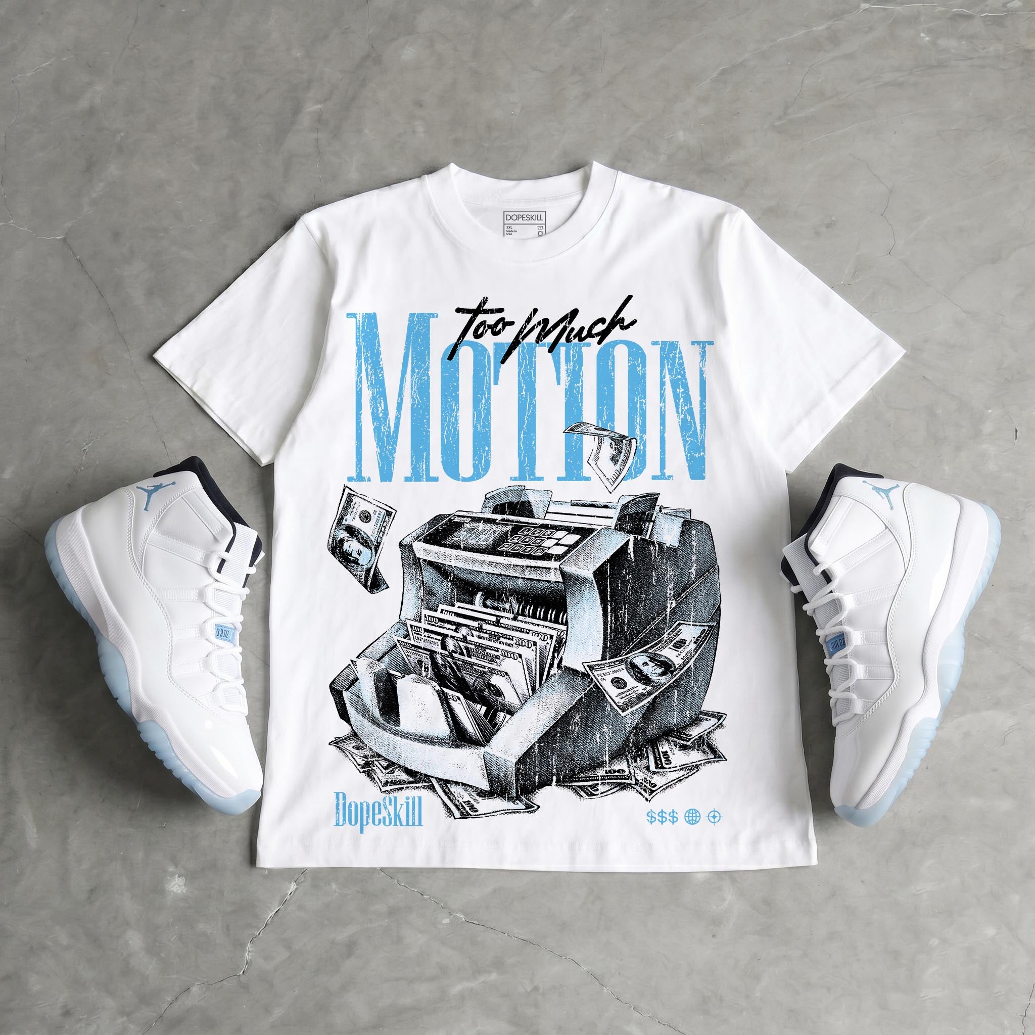 Legend Blue 11s DopeSkill T-Shirt Too Much Motion Graphic