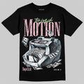 Medium Soft Pink 4s DopeSkill T-Shirt Too Much Motion Graphic