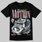 Medium Soft Pink 4s DopeSkill T-Shirt Too Much Motion Graphic