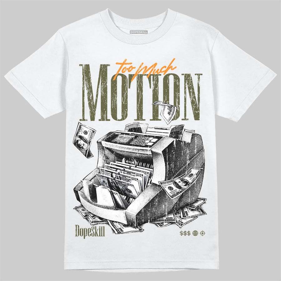 Olive 5s ChanceGift T-Shirt Too Much Motion Graphic