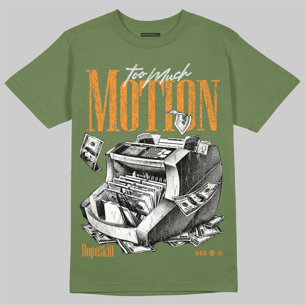 Olive 5s DopeSkill T-Shirt Too Much Motion Graphic