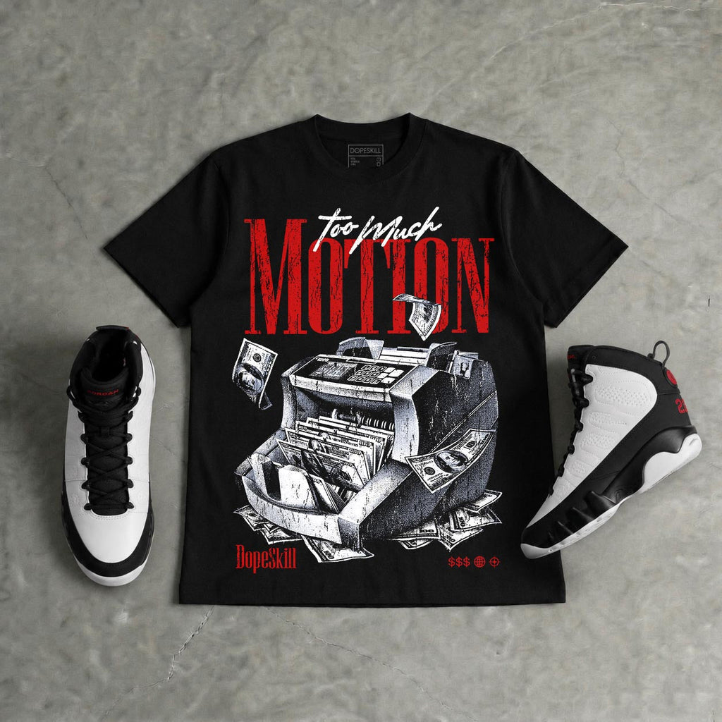 Space Jam 9s DopeSkill T-Shirt Too Much Motion Graphic