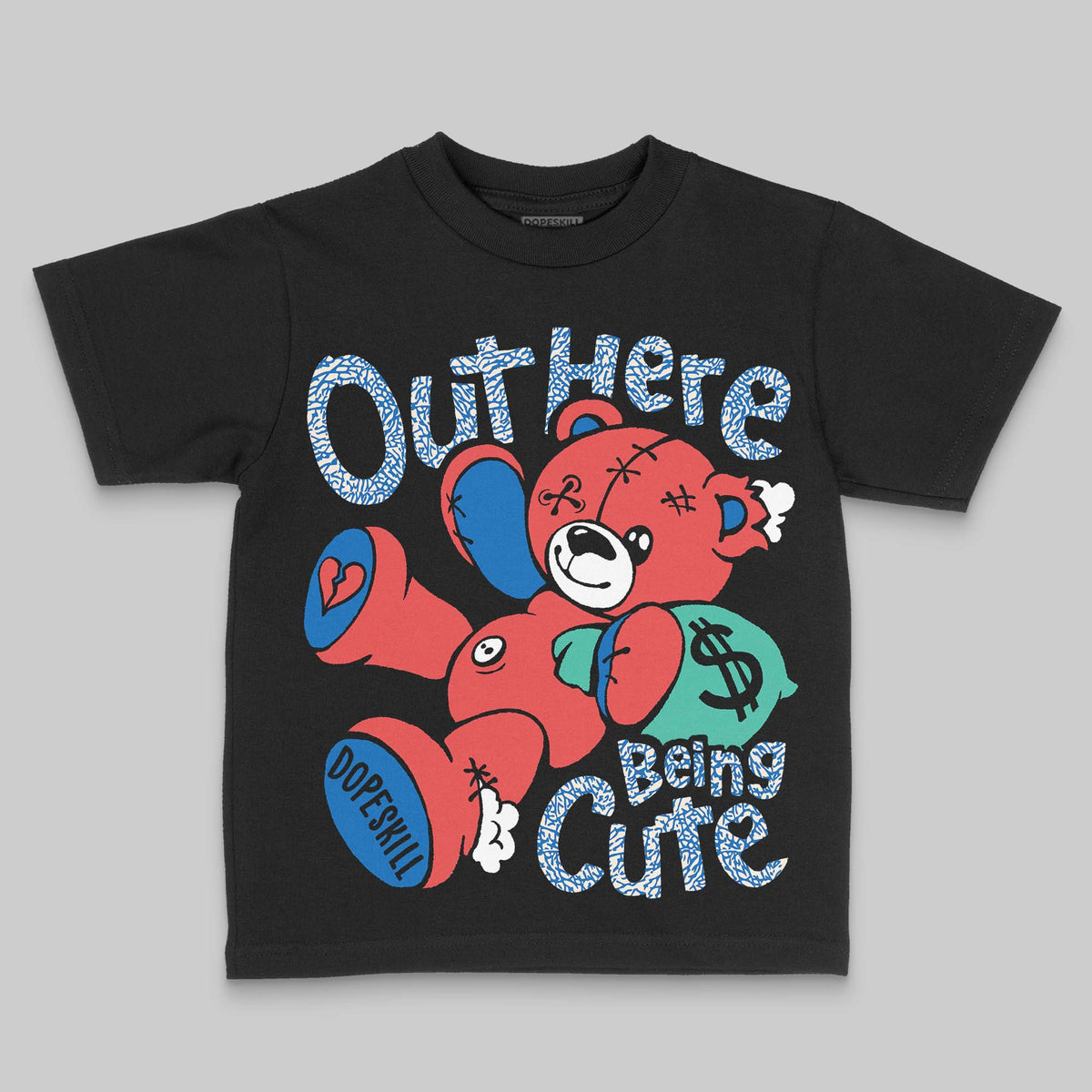 Chalk 3s DopeSkill Toddler Kids T-shirt Out Here Being Cute Graphic