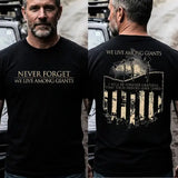 Never Forget We Live Among Giants Graphic Shirt - Patriotic Veteran Fallen Heroes Memorial Men's Tee, American Flag Patriotic US Veteran, Patriotic Military Memorial