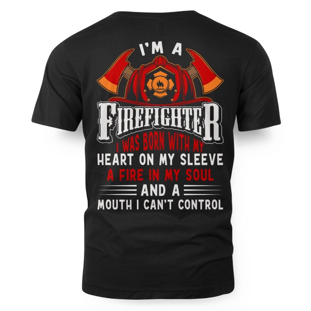 I’m A Firefighter I Was Born With My Heart 3