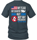 My Flag My Country But Not My President 6