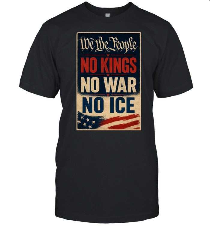 We The People - NO KINGS - NO WAR - NO ICE