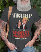 Trump is The Worst President Since Trump Funny 3