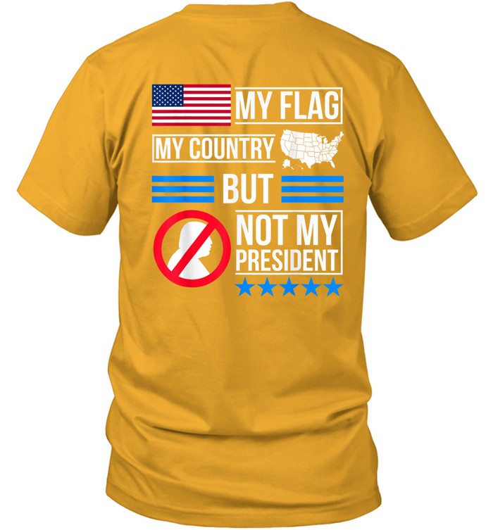 My Flag My Country But Not My President 8