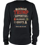 THERE ARE 2 TYPES OF TRUMP SUPPORTERS 1 BILLIONAIRES 2 IDIOTS G01 1900 12 WHICH ONE YOU ARE 5