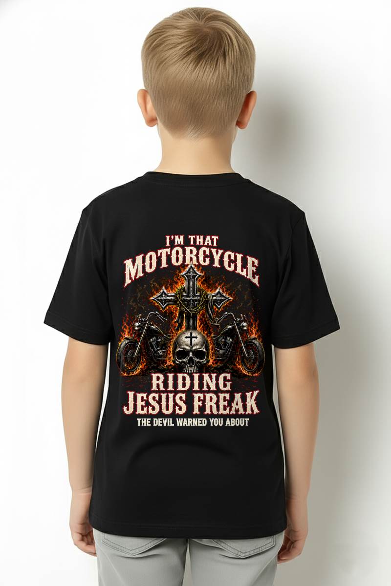 I’M THAT MOTORCYCLE RIDING JESUS FREAK THE DEVIL WARNED YOU ABOUT 7