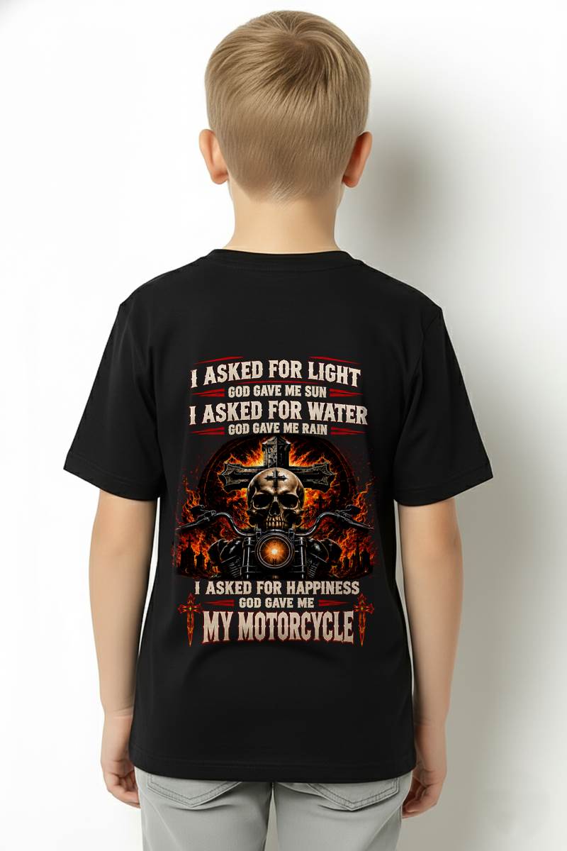 I ASKED FOR LIGHT GOD GAVE ME SUN, I ASKED FOR JOY GOD GAVE ME MY MOTORCYCLE 7
