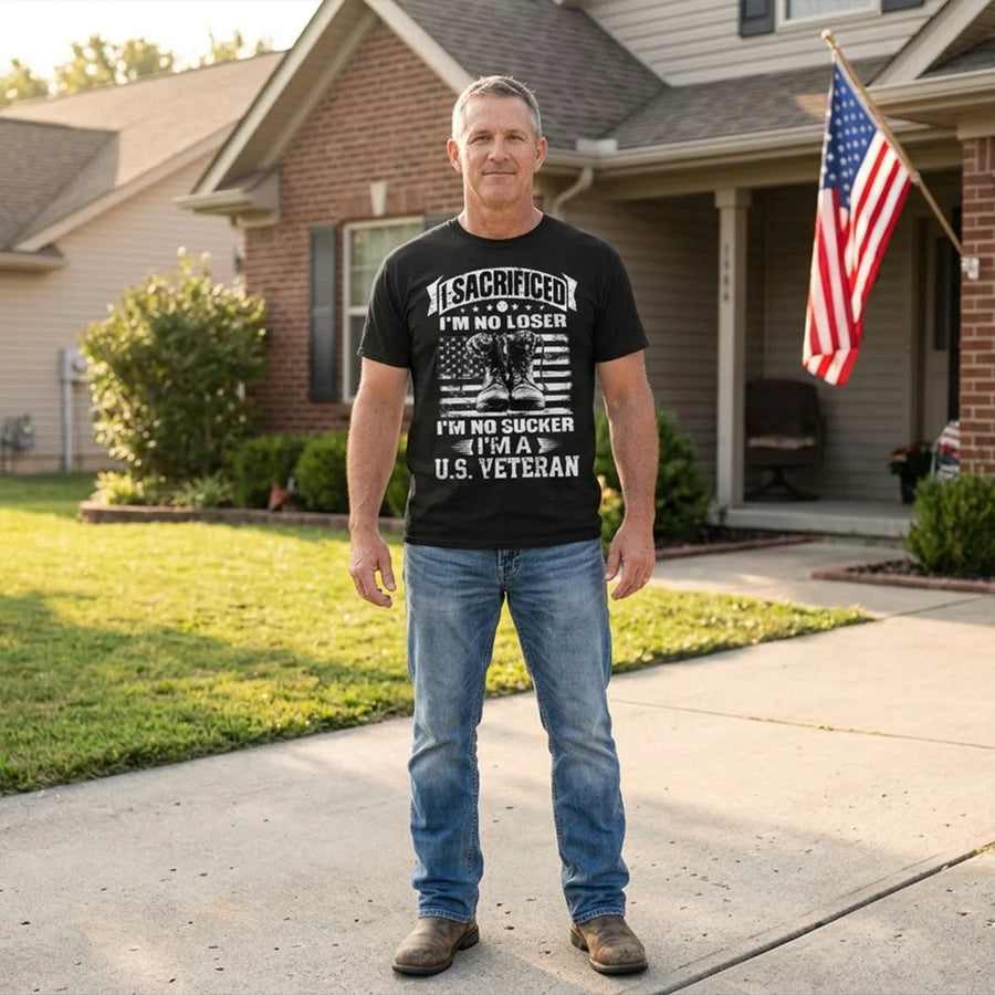 I Sacrificed I'm No Loser I'm No Sucker I'm A US Veteran T-Shirt 6