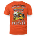 My Skills Allow Me to Drive Anything I'm a 100% True Old School Trucker