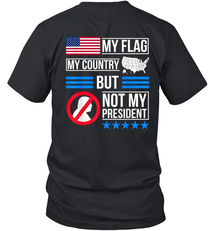 My Flag My Country But Not My President