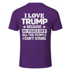 I Love Trump Because He Pisses Funny 6