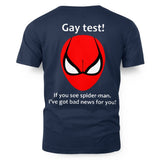 Gay test! If you see spider-man, I've got bad news for you! 6