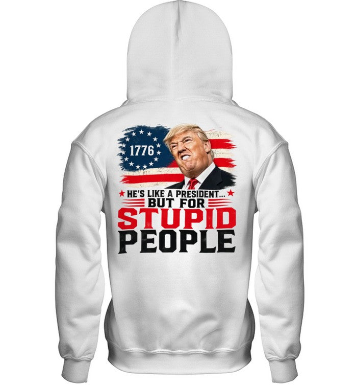 Anti Trump He's Like A President But for Stupid People 12