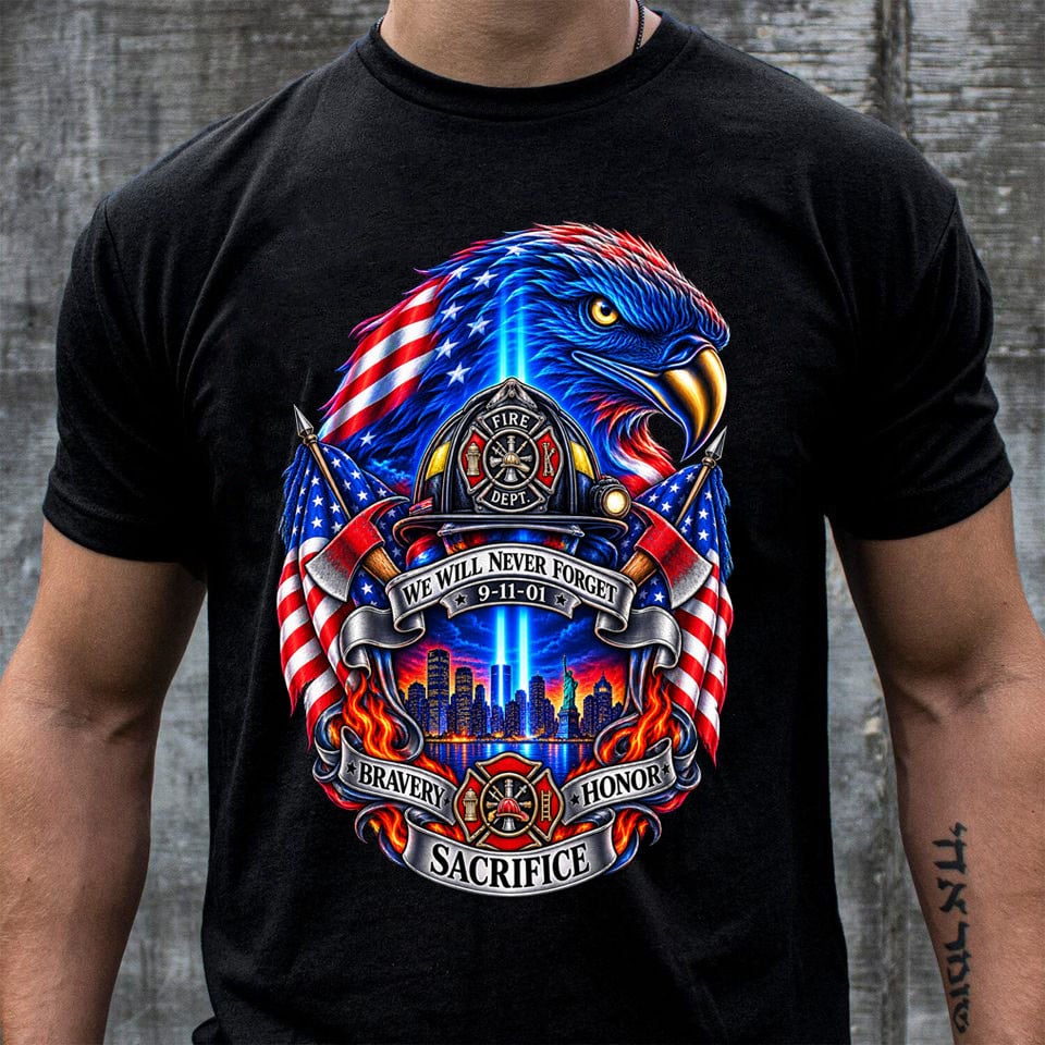 We Will Never Forget 911 Firefighter