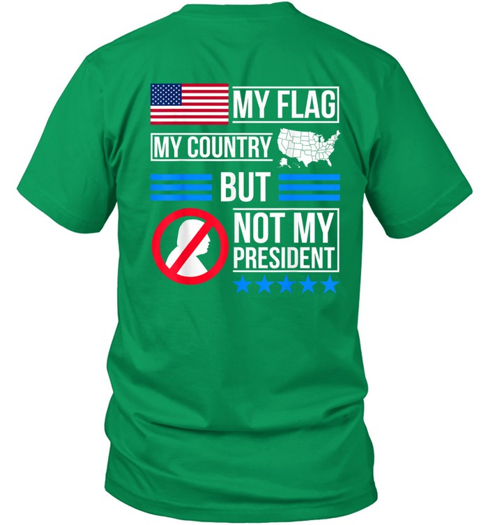 My Flag My Country But Not My President 9