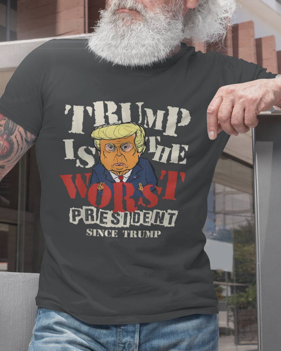 Trump is The Worst President Since Trump Funny Meme 2