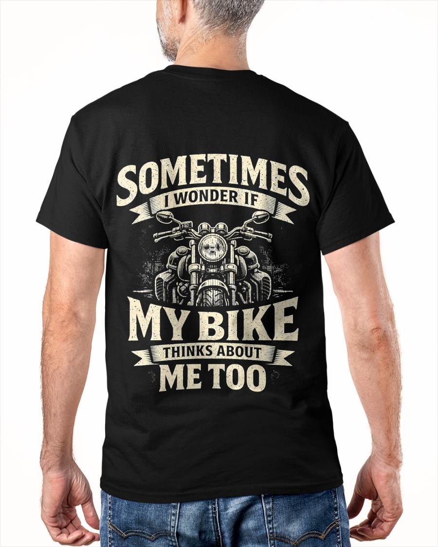 Funny Motorcycle, Quote My Bike Thinks Me Biker - SHIRT FOR MEN - LUNA00 (SKU2607-DY-05) 5
