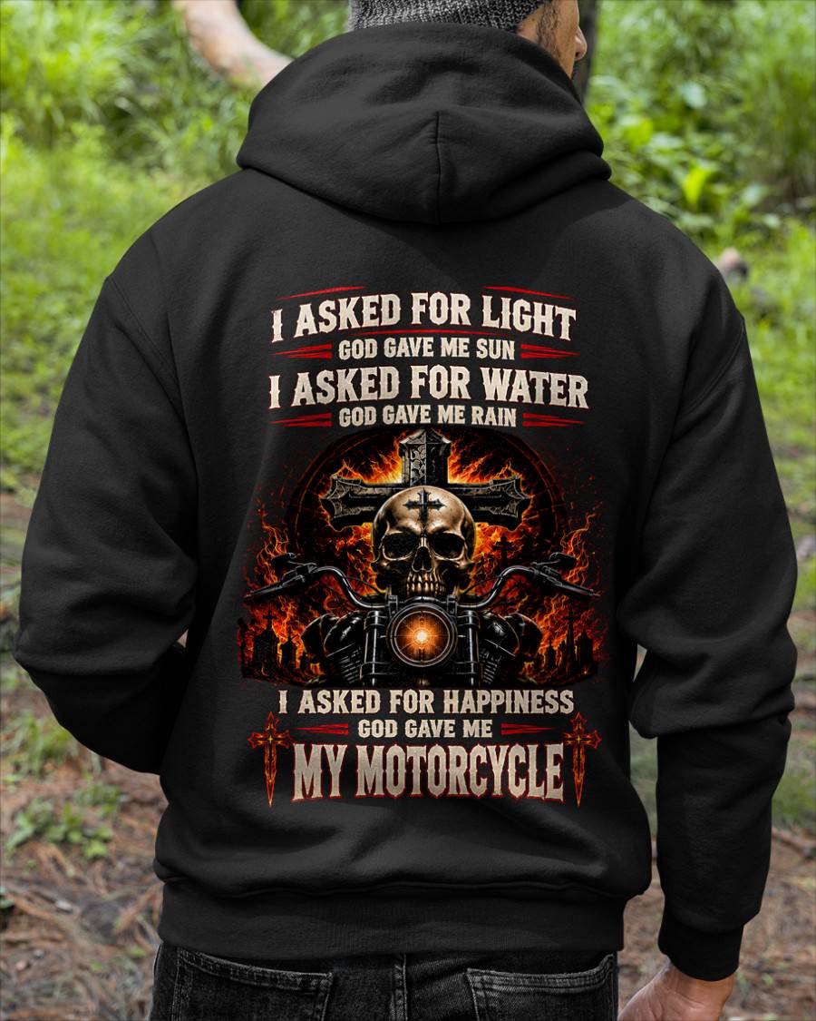I ASKED FOR LIGHT GOD GAVE ME SUN, I ASKED FOR JOY GOD GAVE ME MY MOTORCYCLE 4