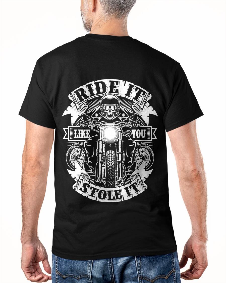 Biker Ride Like You Stole Skull Motorcycle - SHIRT FOR MEN - LUNA00 (SKU2607-DY-01) 5