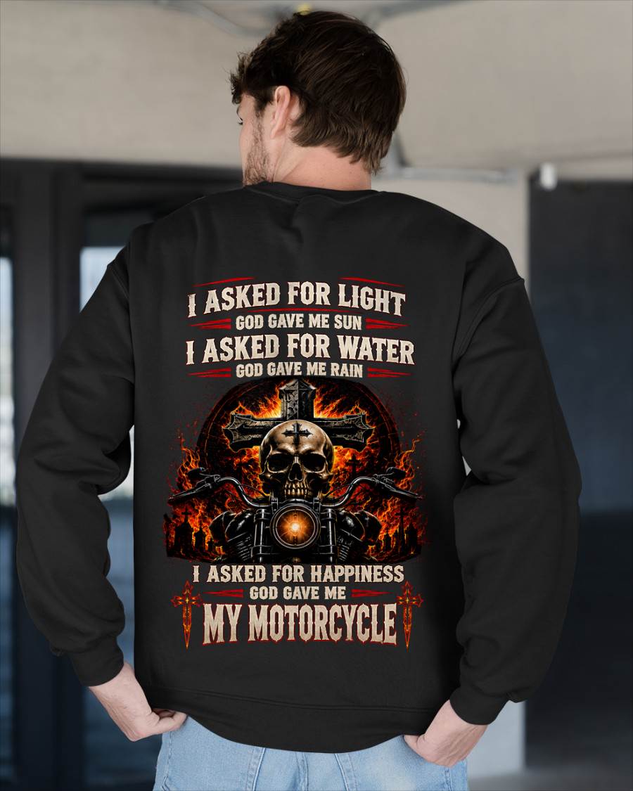 I ASKED FOR LIGHT GOD GAVE ME SUN, I ASKED FOR JOY GOD GAVE ME MY MOTORCYCLE 2