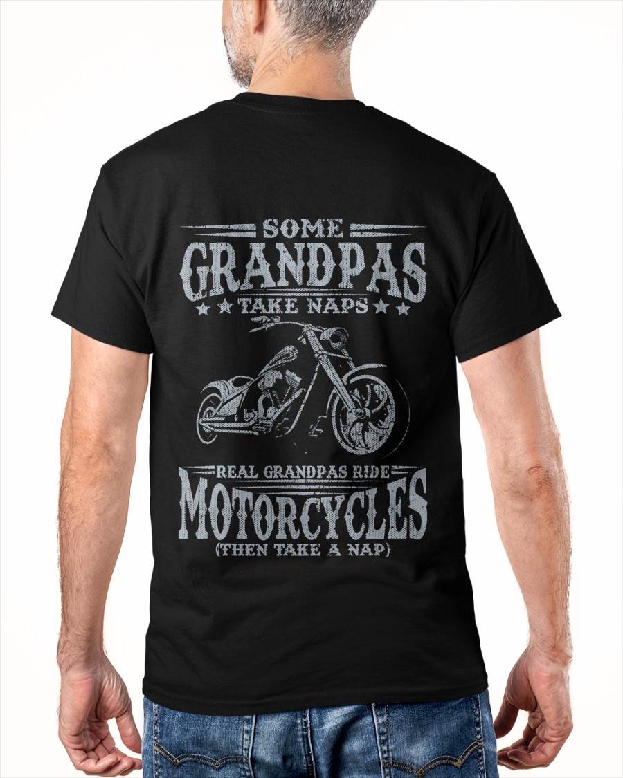 Some Grandpas Take Naps Real Grandpas Ride Motorcycles BIKER 5