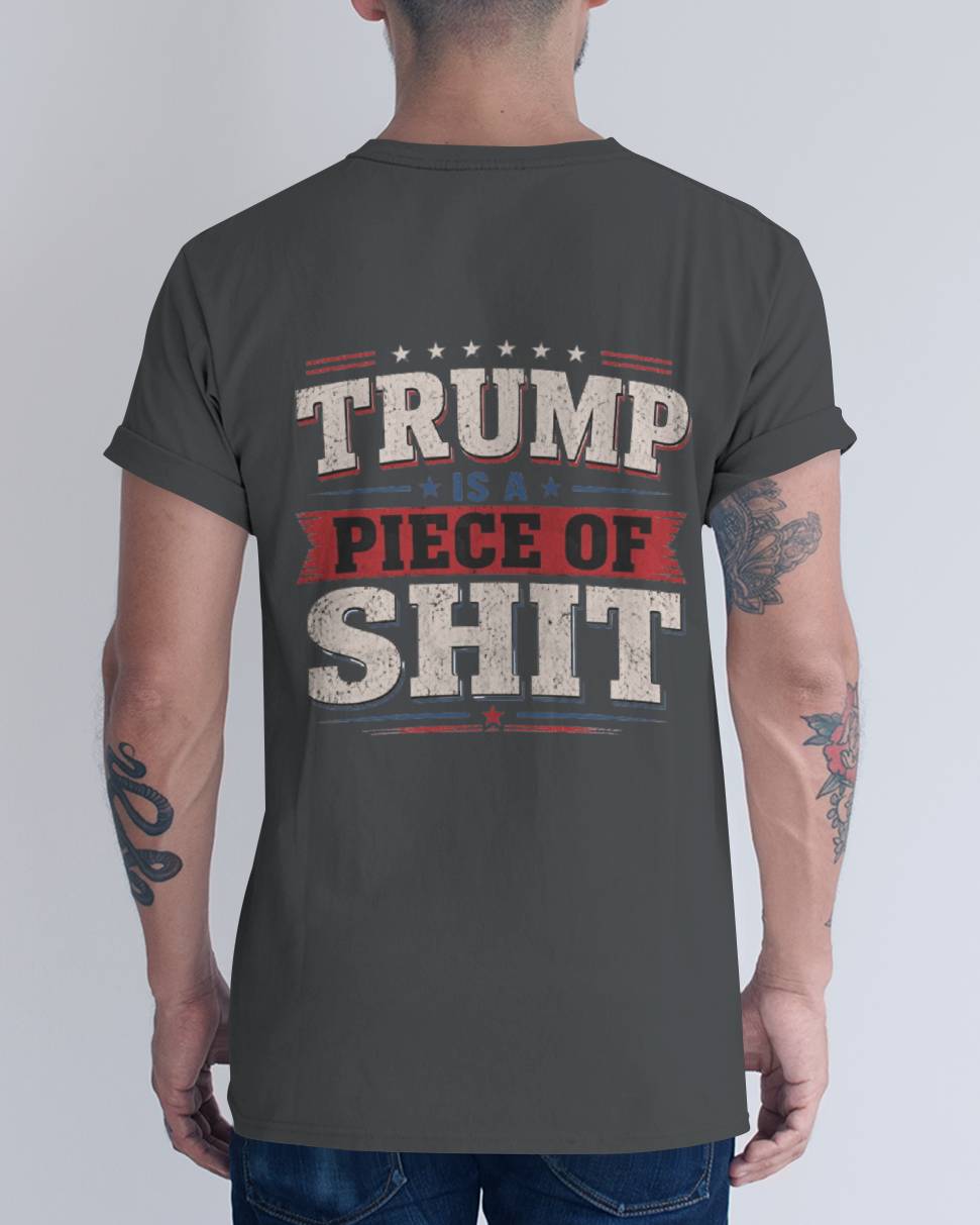 Trump is a Piece of Shit 6
