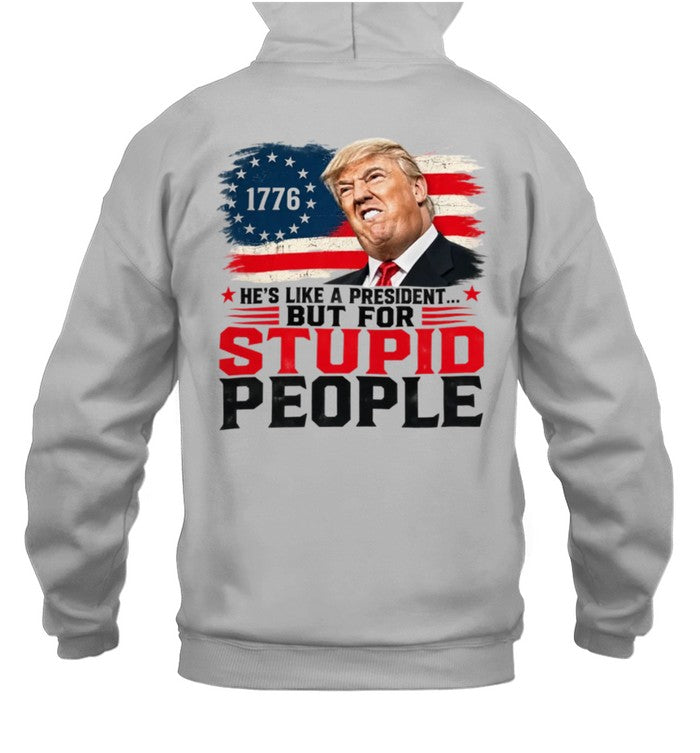 Anti Trump He's Like A President But for Stupid People 5