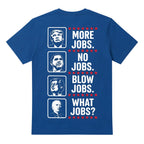 More Jobs No Jobs Blow Jobs What Jobs 4