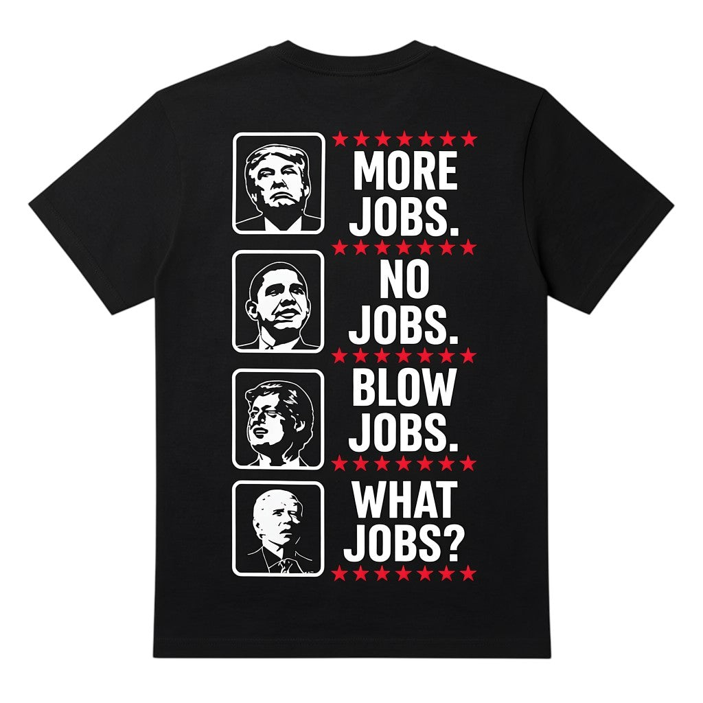 More Jobs No Jobs Blow Jobs What Jobs