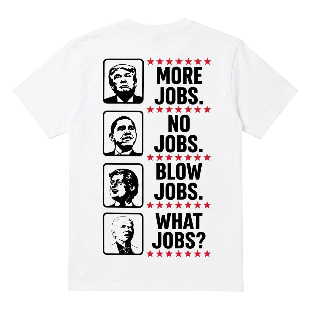 More Jobs No Jobs Blow Jobs What Jobs 7