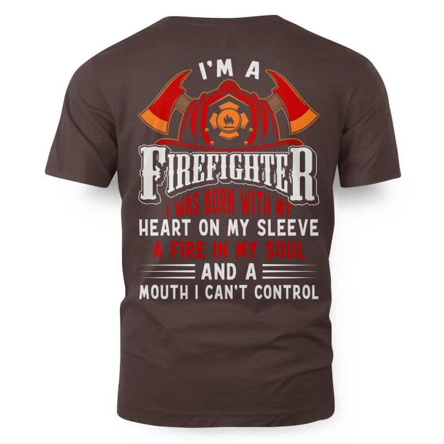 I’m A Firefighter I Was Born With My Heart 5