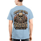 I May Be Old But I Was a Trucker When It Was Cool Vintage Trucker 6