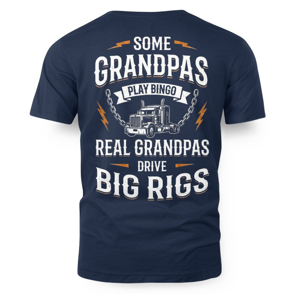 Some Grandpas Play Bingo, Real Grandpas Drive Big Rigs